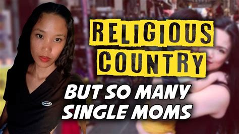 Why Are There So Many Single Moms In The Philippines Filipino Culture Youtube