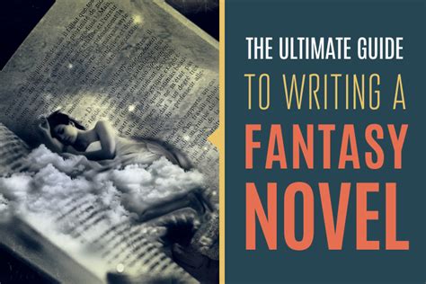 The Ultimate Guide To Writing A Fantasy Novel