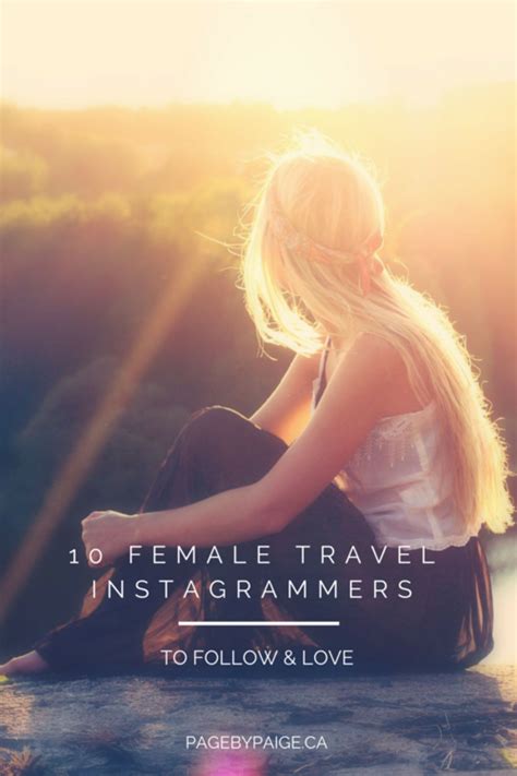 10 Female Travel Instagrammers To Follow And Love