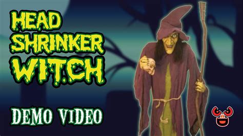 Head Shrinker Witch — Spirit Halloween 2009 — Spooky Express Youtube
