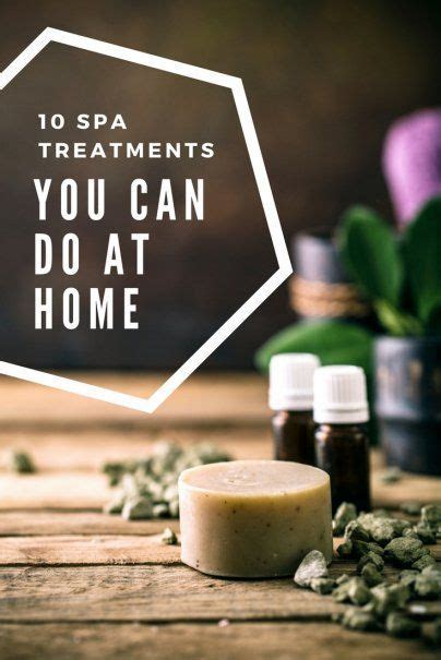 10 Spa Treatments You Can Do At Home Spa Treatments Diy Spa