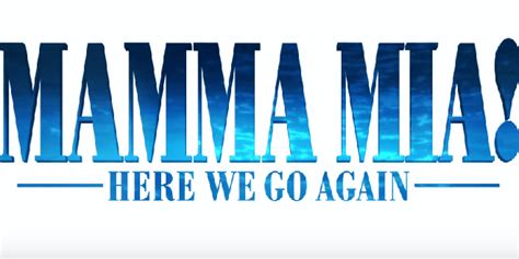 Watch First Mamma Mia Here We Go Again Trailer Released 973 Coast Fm