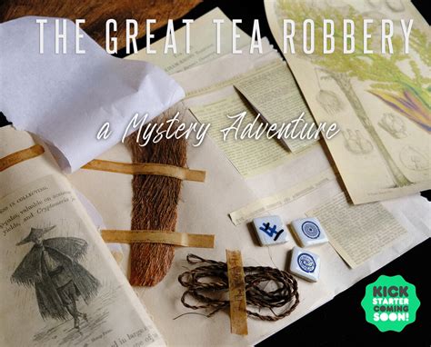 The Great Tea Robbery — The Queen And The Palm Tangible Narrative