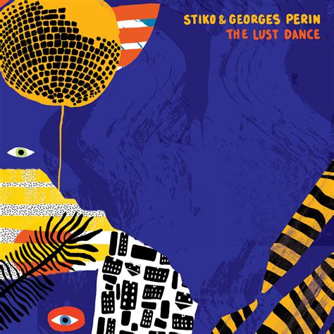 Lust Dance Stiko And Georges Perin High Hop Records