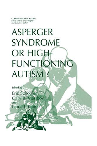 Asperger Syndrome Or High Functioning Autism Current Issues In Autism 9781461374503 Abebooks