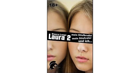 Laura 2 Mein Stiefbruder Mein Stiefvater Und Ich By Bianca Lange