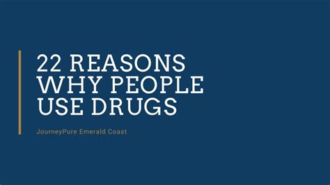 22 Reasons Why People Use Drugs Journeypure Emerald Coast