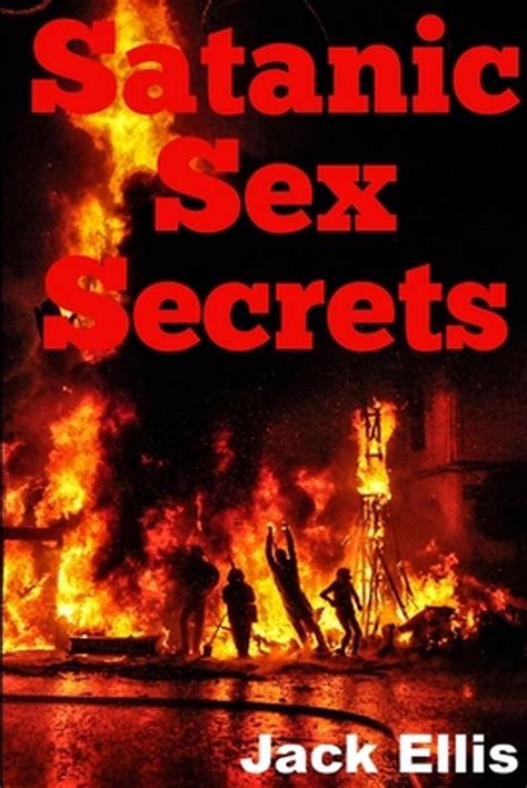 Satanic Sex Secrets Jack Ellis 9781365906503 Boeken