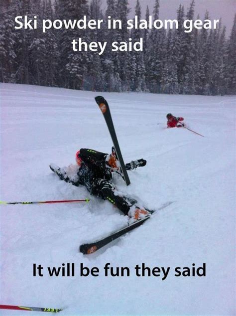 Pin By Norway And Beyond On Sports Skiing Skiing Humor Skiing Memes Powder Skiing
