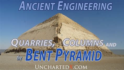 Ancient Engineering Talking Quarrying Columns The Bent Pyramid With