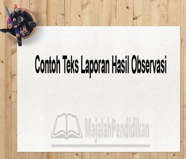 Langkah Langkah Membuat Teks Laporan Hasil Observasi Langkah Langkah