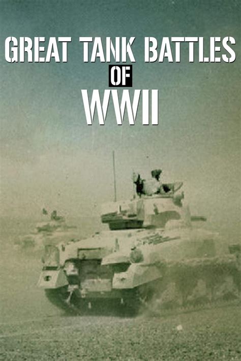 Watch Great Tank Battles Of World War Ii 2014 Online For Free The
