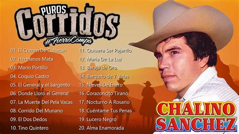 Chalino Sanchez Mix Para Pistear Corridos Perrones 20 Grandes Exitos Youtube