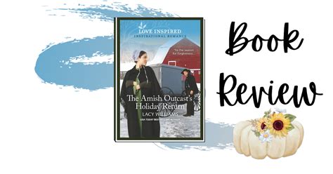The Amish Outcast S Holiday Return By Lacy Williams ~ Book Review