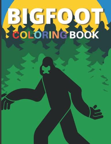 Bigfoot Coloring Book Stress Relief Bigfoot Sasquatch Coloring Book
