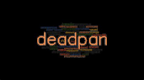 Deadpan Synonyms And Related Words What Is Another Word For Deadpan