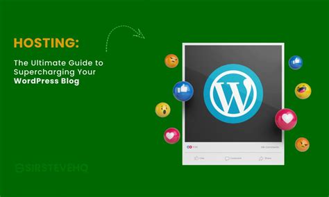 The Ultimate Guide To Supercharging Your Wordpress Blog Sirstevehq Blog