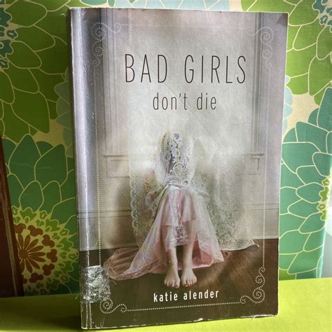 Bad Girls Dont Die By Katie Alender Paperback Pangobooks
