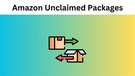Unclaimed Amazon Packages The Ultimate Guide
