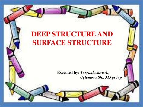 Deep And Surfacestructures