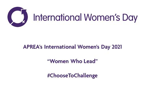 Apreas International Womens Day 2021 Women Who Lead Choosetochallenge Aprea Asia