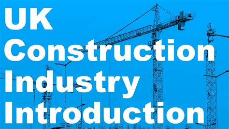 Uk Construction Industry Introduction Youtube
