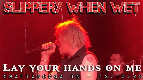 Slippery When Wet Bon Jovi Tribute Band Lay Your Hands On Me Chattanooga 12 15 23 Youtube