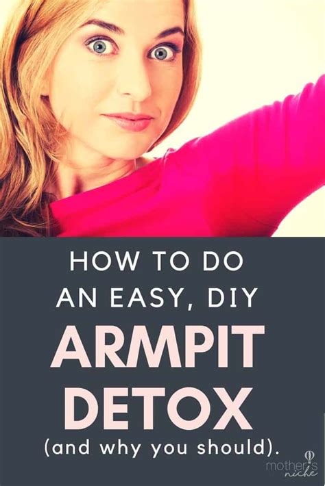 Easy Diy Armpit Detox How To Detox Your Armpits