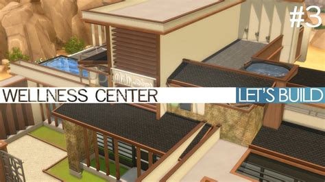 The Sims 4 Lets Build Wellness Center 3 Youtube