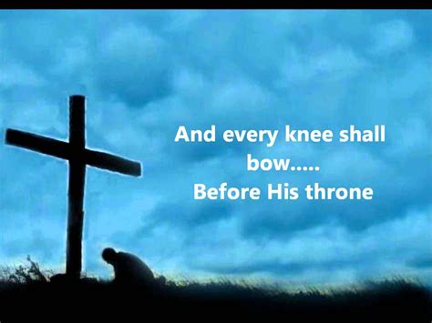 Every Knee Shall Bow The Wilds With Lyrics Every Knee Shall Bow