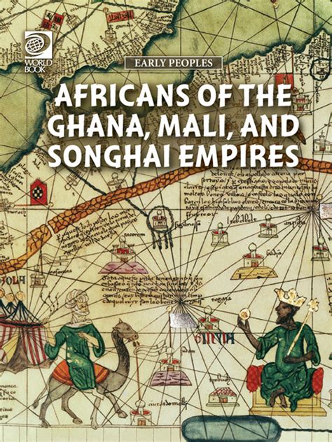 Africans Of The Ghana Mali And Songhai Empires Toronto Public