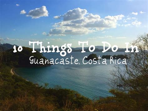 10 Things You Should Do While In Guanacaste Costa Rica