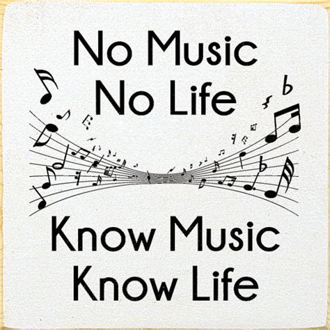 No Music No Life Know Music Know Life Inspirational Wood Signs