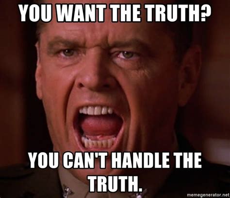 A Few Good Men Jack Nicholson You Want The Truth You Cant Handle The Truth Jack