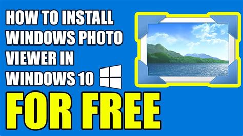How To Install Windows Photo Viewer In Windows For Free Youtube