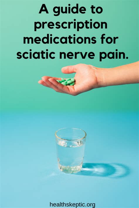 A Guide To Prescription Medications For Sciatic Nerve Pain [2023] Health Skeptic