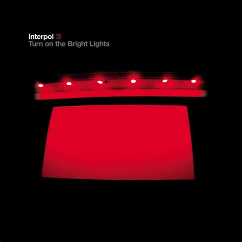 Modern Classic Interpol Turn On The Bright Lights Classic Album