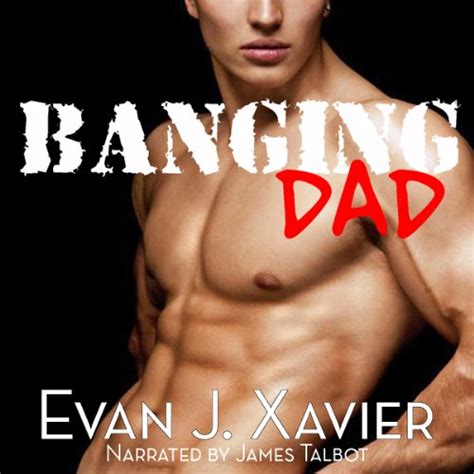 Banging Dad By Evan J Xavier Audiobook Audible
