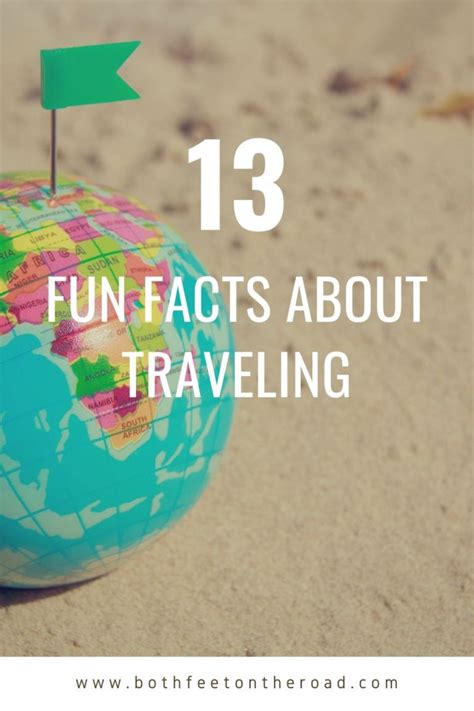 13 Fun Facts About Traveling Both Feet On The Road