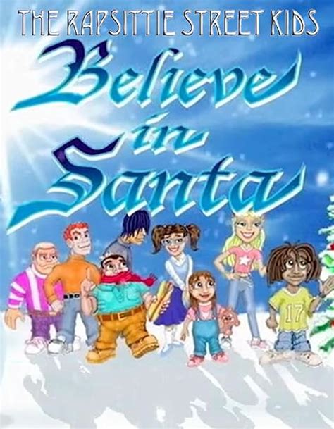 Rapsittie Street Kids Believe In Santa 2002
