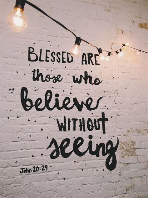 Blessed Are Those Who Believe Without Seeing Pictures Photos And