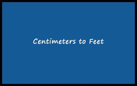 Cm To Feet Centimeters To Feet Converter Calculator