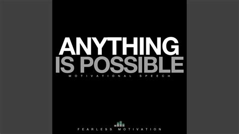 Anything Is Possible Motivational Speech Youtube