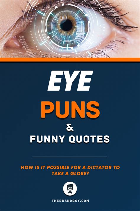 48 Best Eye Puns ﻿and Funny Quotes Thebrandboycom Eye Puns Eye