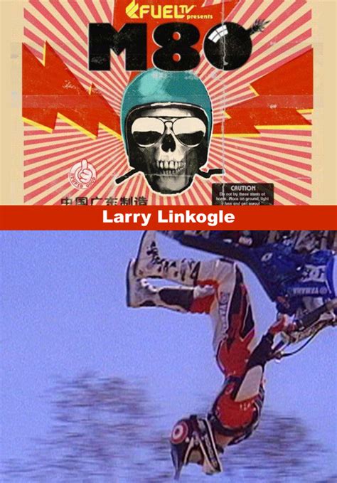 Fuel Tv M80 Season 4 Larry Linkogle