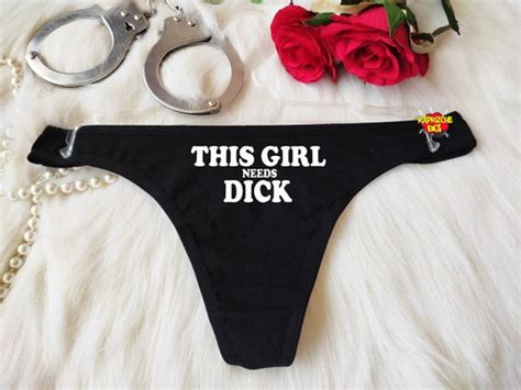 This Girl Needs A Dick Sexy Thong Panty G String Etsy Ireland
