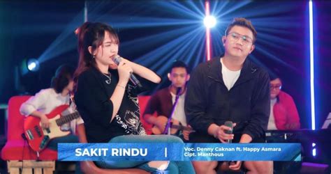 Lirik Lagu Sakit Rindu Oleh Happy Asmara Feat Denny Caknan Lebih 3