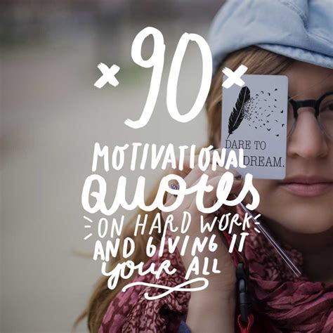 90 Motivational Quotes On Hard Work And Giving It Your All