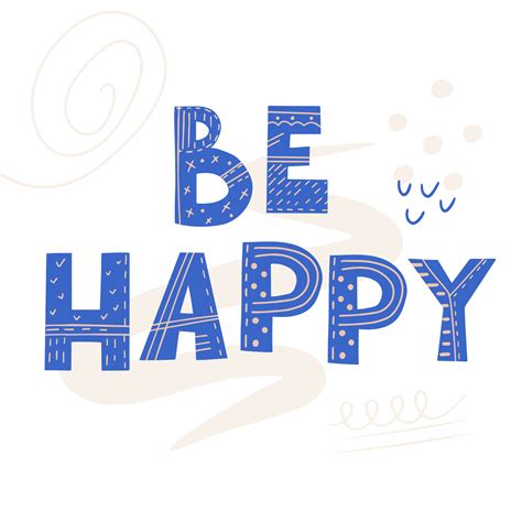 Inscription Be Happy Scandinavian Style Vector Illustration With