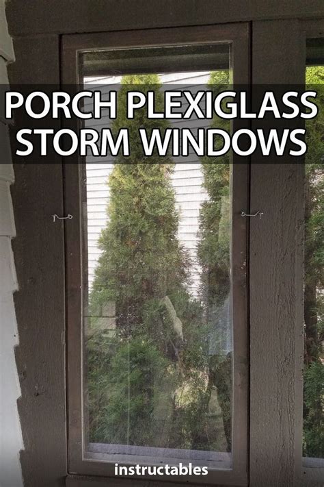 Build Plexiglass Storm Windows For An Outside Covered